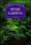 Shade Gardens: A Harrowsmith Gardener's Guide (Firefly Gardener's Guide)