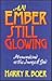 An Ember Still Glowing by Harry R. Boer