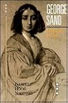 George Sand: Writing for Her Life George Sand: Writing for Her Life