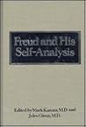 Freud and His Self-Analysis (Downstate Psychoanalytic Institute Twenty-Fifth Anniversary Series) Freud and His Self-Analysis (Downstate Psychoanalytic Institute Twenty-Fifth Anniversary Series)