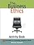 The Business Ethics Activity Book: 50 Exercises for Promoting Integrity at Work