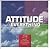 Attitude Is Everything: 265 Quotes to Cultivate Your Winning Attitude