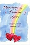 Marriage Is a Promise of Love: A Collection of Poems