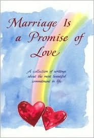 Marriage Is a Promise of Love: A Collection of Poems (Paperback)