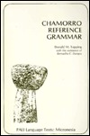 Chamorro Reference Grammar (PALI Language Texts―Micronesia)