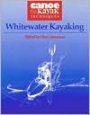 Whitewater Kayaking (Canoe & Kayak Techniques)