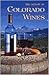 The Story of Colorado Wines