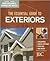 The Essential Guide to Exteriors (Home Building & Remodeling Basics)