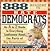 888 Reasons to Hate Democrats: An A to Z Guide to Everything Loathsome About the Party of Big Government