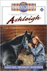 Good-Bye, Midnight Wanderer (Thoroughbred: Ashleigh, #4)