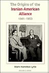 Origins of the Iranian-American Alliance 1941-1953