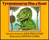 Tyrannosaurus Was a Beast: Dinosaur Poems (Hardcover)