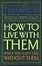 How to Live With Them: Sinc...