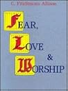 Fear, Love, and Worship