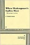 When Shakespeare's Ladies Meet by Charles George