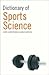 Dictionary of Sport and Exercise Science