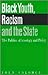 Black Youth, Racism and the State: The Politics of Ideology and Policy (Comparative Ethnic and Race Relations)