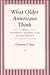 What Older Americans Think: Interest Groups and Aging Policy (Princeton Legacy Library)