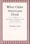 What Older Americans Think: Interest Groups and Aging Policy (Princeton Legacy Library)