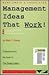 Management Ideas That Work! by Mark C. Zweig
