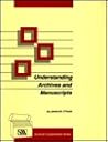 Understanding Archives and Manuscripts by James M. O'Toole