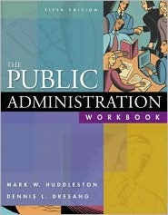 Public Administration Workbook, The (5th Edition)