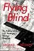 Flying Blind: The Politics ...