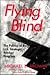 Flying Blind by Michael E. Brown Flying Blind by Michael E. Brown