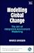 Modelling Global Change: The Art of Integrated Assessment Modelling (Advances in Ecological Economics series)