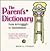 The Parent's Dictionary: From Arrrrggggh! to Zzzzzzzzzzz