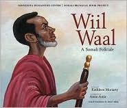 Wiil Waal: A Somali Folktale (Somali Bilingual Book Project) (English and Somali Edition)