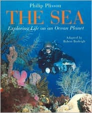 The Sea: Exploring Life on an Ocean Planet (Hardcover)