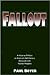 Fallout: A Historian Reflects on America's Half-Century Encounter with Nuclear Weapons
