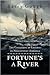 Fortune's a River: The Collision of Empires in the Pacific Northwest America
