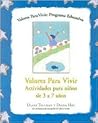 Valores Para Vivir/ 3 a 7 Anos/ Activities for Children Ages 3 to 7 (Nueva Educacion / New Education) (Spanish Edition) Valores Para Vivir/ 3 a 7 Anos/ Activities for Children Ages 3 to 7 (Nueva Educacion / New Education) (Spanish Edition)