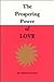 The Prospering Power of Love