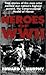 Heroes of WW II: True Stori...