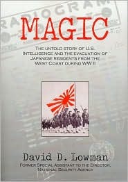 Magic: The Untold Story of U.S. Intelligence and the Evacuation of Japanese Residents from the West Coast During Ww II (Paperback)
