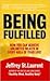 Being Fulfilled: How You Can Achieve Unlimited Wealth in Every Area of Your Life!