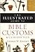 The Illustrated Guide to Bible Customs & Curiosities