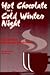 Hot Chocolate for a Cold Winter Night