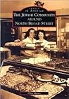 The Jewish Community Around North Broad Street (Images of America: Pennsylvania) The Jewish Community Around North Broad Street (Images of America: Pennsylvania)