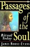 Passages of the Soul: Ritual Today Passages of the Soul: Ritual Today