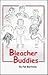 Bleacher Buddies