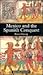 Mexico and the Spanish Conquest (Wars in Context)