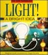 Light!: A Bright Idea (Fun With Technology)