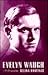 Evelyn Waugh by Selina Shirley Hastings