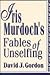 Iris Murdoch's Fables of Unselfing