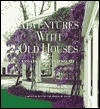 Adventures with Old Houses (Hardcover)