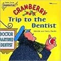 Cranberry Trip to the Dentist